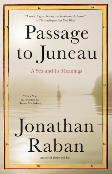 Passage to Juneau - Jonathan Raban