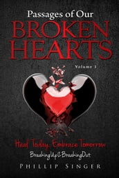 Passages of Our Broken Hearts (Volume 1)