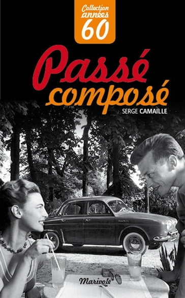 Passé composé - Serge Camaille