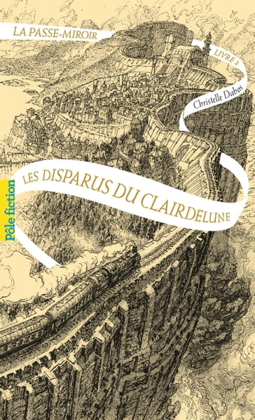La Passe-miroir (Livre 2) - Les Disparus du Clairdelune - Christelle Dabos