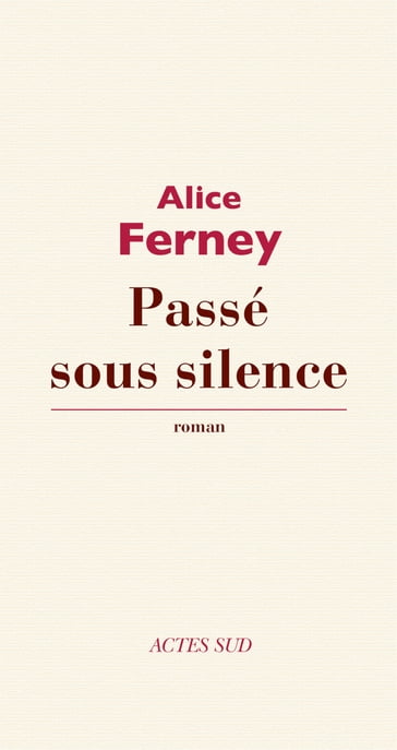 Passé sous silence - Alice Ferney