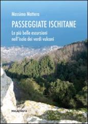 Passeggiate ischitane. Le più belle escursioni nell isola dei verdi vulcani