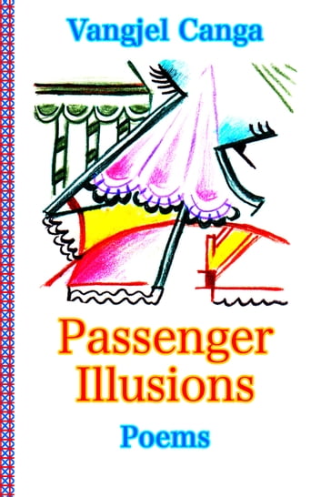Passenger Illusions - Vangjel Canga
