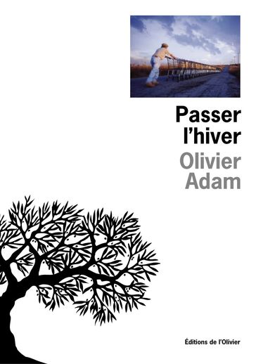 Passer l'hiver - Adam Olivier