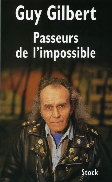 Passeurs de l'impossible - Gilbert Guy