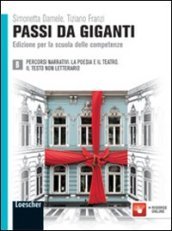 Passi da giganti. Ediz. per la scuola delle competenze. Per le Scuole superiori. Con espansione online. 2: Percorsi narrativi-La poesia e il teatro-Il testo non letterario