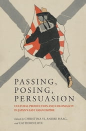 Passing, Posing, Persuasion