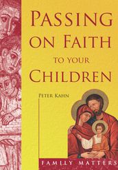 Passing on Faith to Your Children