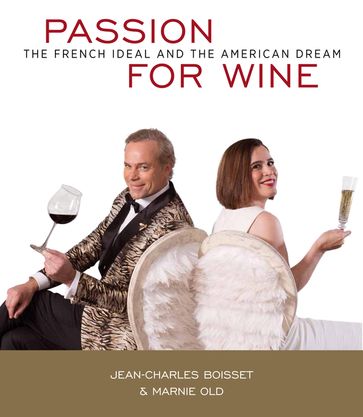 Passion For Wine - Jean-Charles Boisset - Marnie Old