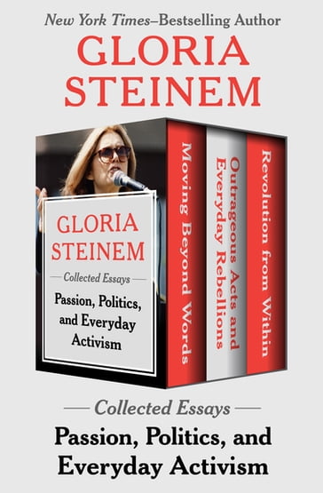 Passion, Politics, and Everyday Activism - Gloria Steinem