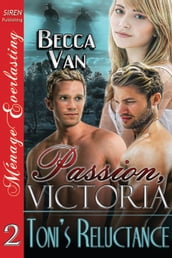 Passion, Victoria 2: Toni s Reluctance