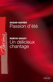 Passion d été - Un délicieux chantage (Harlequin Passions)