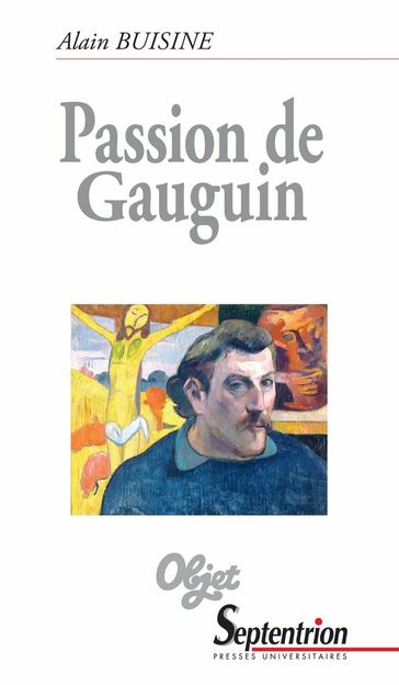 Passion de Gauguin - Alain Buisine
