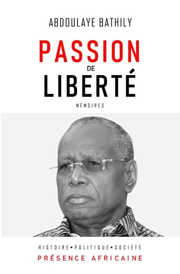 Passion de liberté - Abdoulaye Bathily