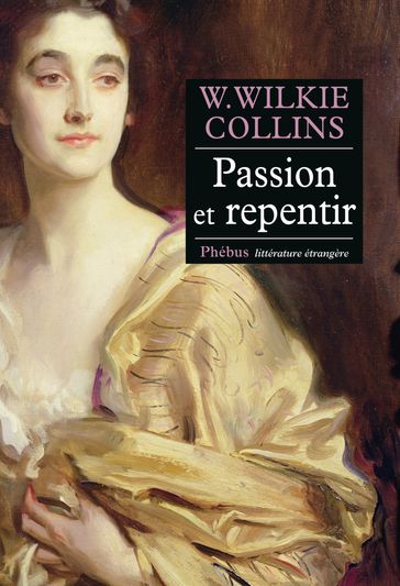 Passion et repentir - Collins Wilkie