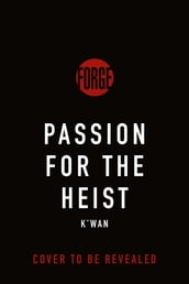 Passion for the Heist