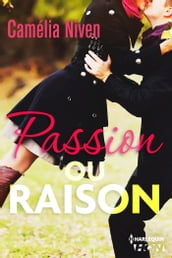 Passion ou raison ?