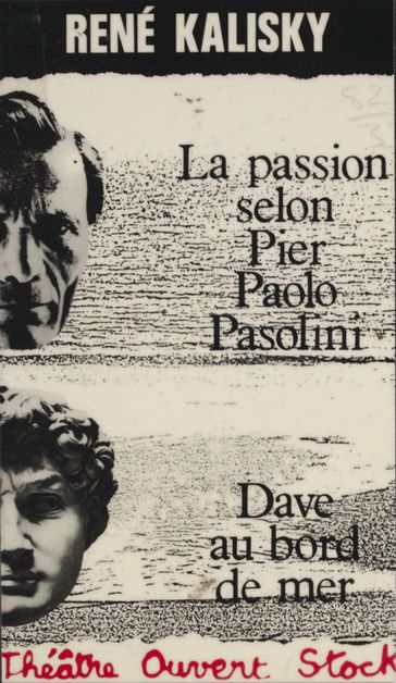 La Passion selon Pier Paolo Pasolini - René Kalisky