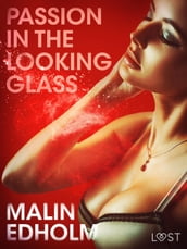 Passion in the Looking Glass - Erotic Short Story