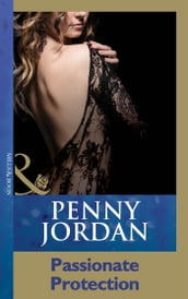 Passionate Protection (Mills & Boon Modern)