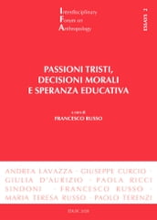 Passioni tristi, decisioni morali e speranza educativa