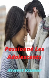 Passionné Les Adolescents