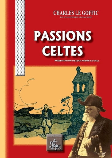 Passions celtes - Charles Le Goffic