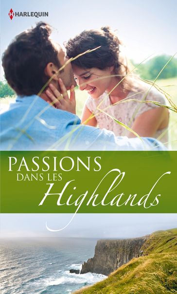 Passions dans les Highlands - Anne Mather - Judy Campbell - Kathryn Jensen