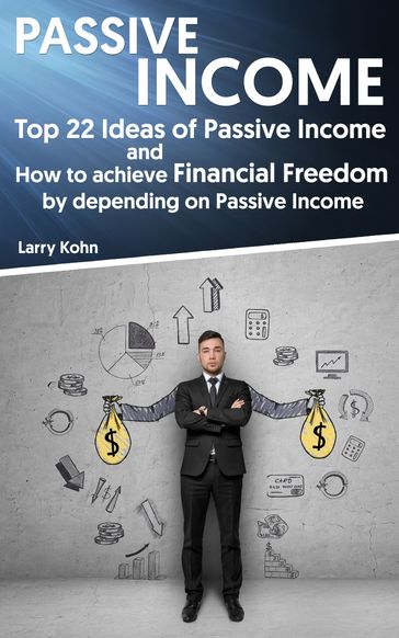 Passive Income - Larry Kohn