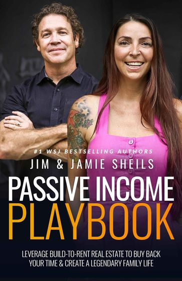 Passive Income Playbook - Jim Sheils - Jamie Sheils
