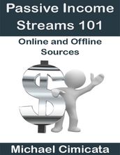 Passive Income Streams 101: Online and Offline Sources