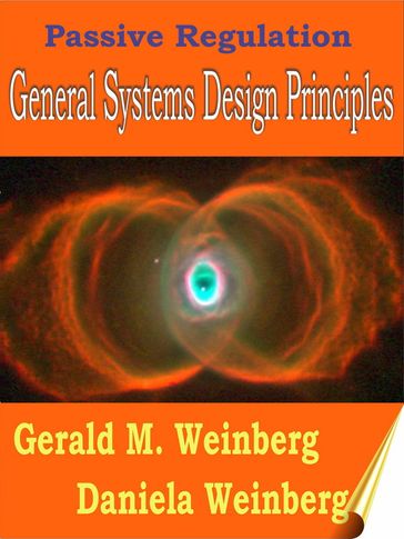 Passive Regulation: General Systems Design Principles - Gerald M. Weinberg