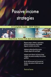 Passive income strategies A Complete Guide - 2019 Edition