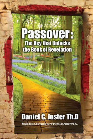 Passover The Key that Unlocks the Book of Revelation - Daniel C. Juster