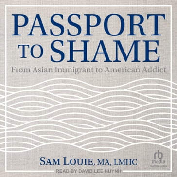 Passport to Shame - Sam Louie - Ma - LMHC