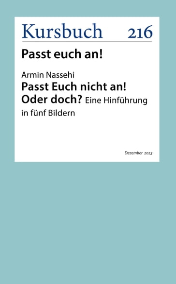 Passt Euch nicht an! Oder doch? - Armin Nassehi