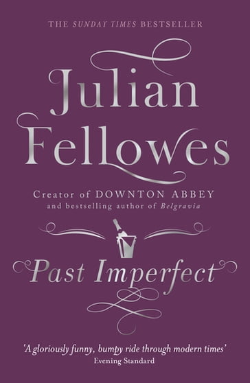 Past Imperfect - Julian Fellowes