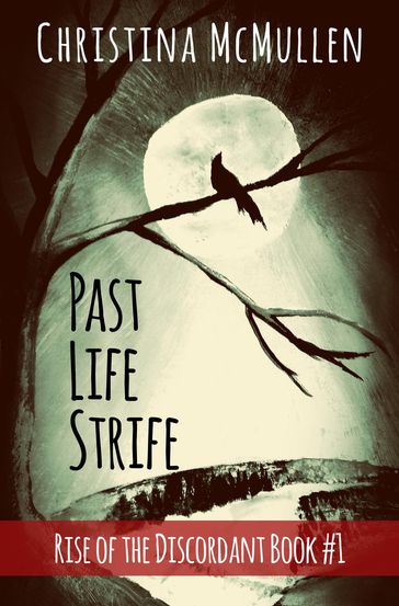 Past Life Strife - Christina McMullen