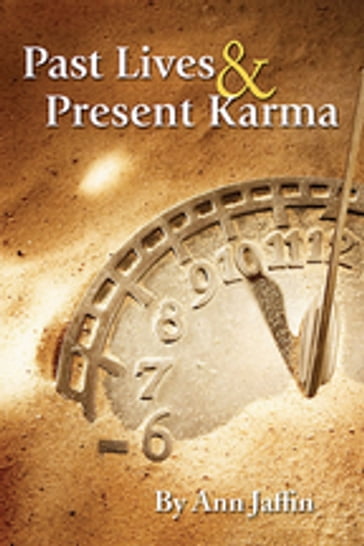 Past Lives & Present Karma - Ann Jaffin