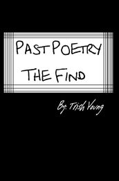Past Poetry The Find