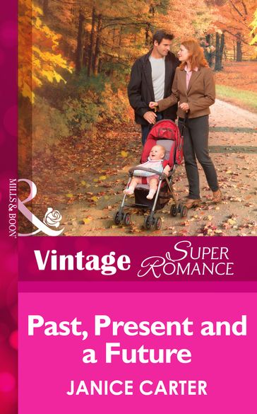 Past, Present And A Future (Mills & Boon Vintage Superromance) - Janice Carter