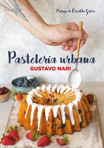 Pastelería urbana - Gustavo Nari - Osvaldo Gross