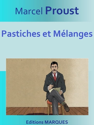 Pastiches et Mélanges - Marcel Proust