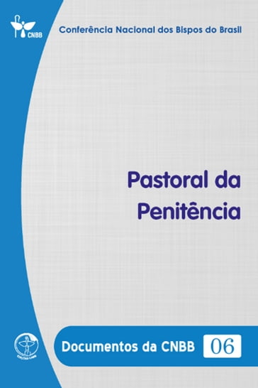 Pastoral da Penitência - Documentos da CNBB 06 - Digital - Conferência Nacional dos Bispos do Brasil