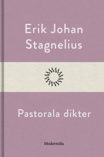Pastorala dikter - Erik Johan Stagnelius - Lars Sundh