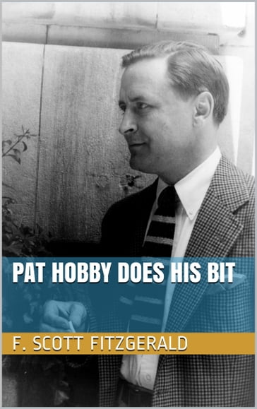 Pat Hobby Does His Bit - F. Scott Fitzgerald