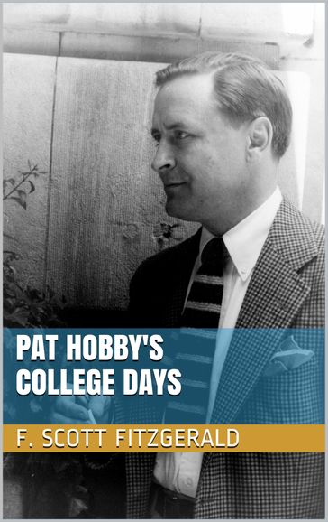 Pat Hobby's College Days - F. Scott Fitzgerald