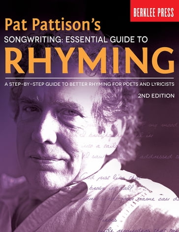 Pat Pattison's Songwriting: Essential Guide to Rhyming - Pat Pattison