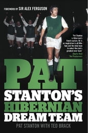 Pat Stanton s Hibernian Dream Team