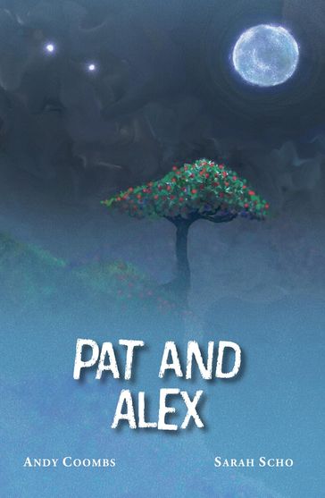 Pat and Alex - Andy Coombs - Sarah Scho